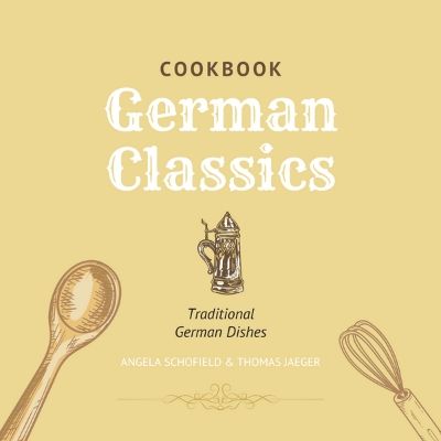 German Classics Cookbook